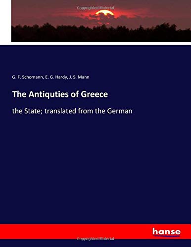 The Antiquties of Greece: the State; translated from the German