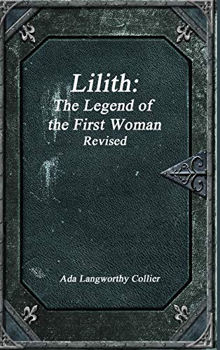 Collier, Ada Langworthy Lilith, The Legend Of The First Woman Revised
