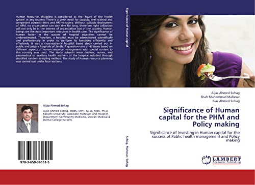 Significance of Human capital for the PHM and Policy making: Significance of Investing in Human capital for the success of Public health management and Policy making