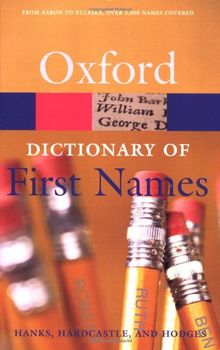 Dictionary of First Names (Oxford Paperback Reference)