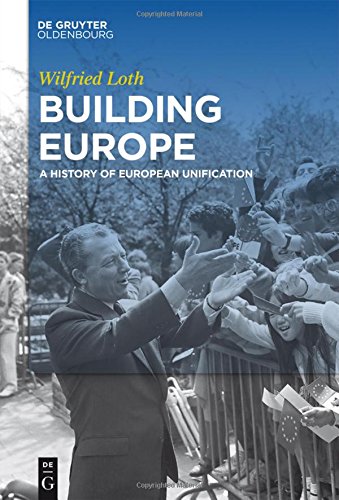 Building Europe: A History of European Unification