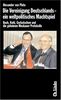 Die Vereinigung Deutschlands - ein weltpolitisches Machtspiel. Bush, Kohl, Gorbatschow und die geheimen Moskauer Protokolle