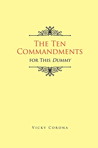 The Ten Commandments for This Dummy