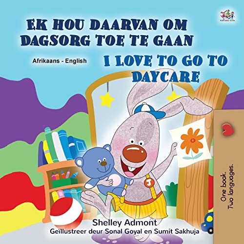I Love to Go to Daycare (Afrikaans English Bilingual Children's Book) (Afrikaans English Bilingual Collection)