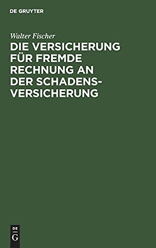 Die Versicherung für fremde Rechnung an der Schadensversicherung