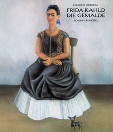 Frida Kahlo. Die Gemälde