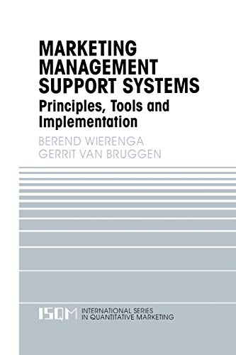 Marketing Management Support Systems: Principles, Tools, and Implementation (International Series in Quantitative Marketing, 10, Band 10)