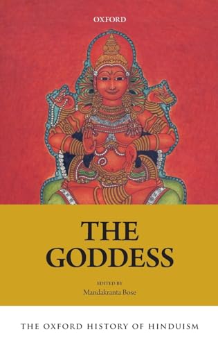 GODDESS OHH C: The Goddess (The Oxford History of Hinduism)