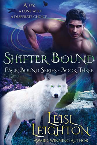 Shifter Bound: Pack Bound Series Book 3 (Pack Bound Series: Fight Against the Darkness (Arc 1) - A fated mates urban paranormal romance, Band 3)
