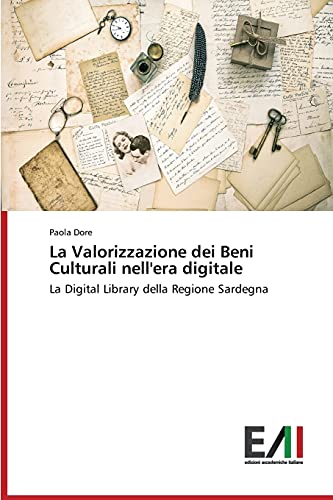 La Valorizzazione dei Beni Culturali nell'era digitale: La Digital Library della Regione Sardegna