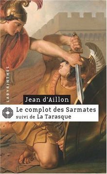 Le complot des Sarmates. La tarasque