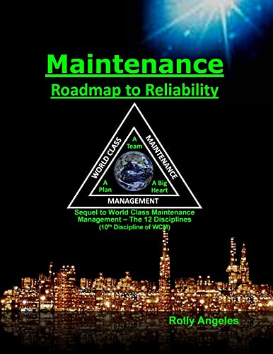 Maintenance Roadmap to Reliability: 10th Discipline of World Class Maintenance Management (The 12 Disciplines)