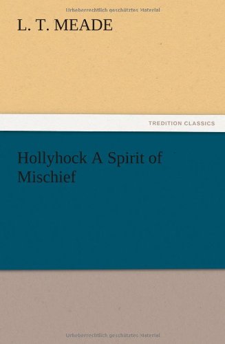 Hollyhock A Spirit of Mischief