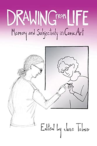 Drawing from Life: Memory and Subjectivity in Comic Art