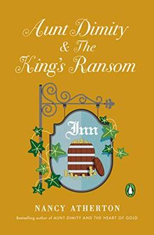 Aunt Dimity and The King's Ransom (Aunt Dimity Mystery, Band 23)