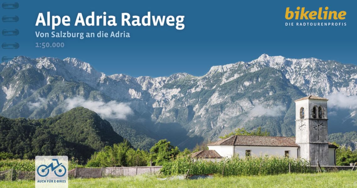Alpe Adria Radweg: Von Salzburg an die Adria. 1:50.000, 402 km, GPS-Tracks Download, LiveUpdate, Übernachtungsverzeichnis (Bikeline Radtourenbücher)