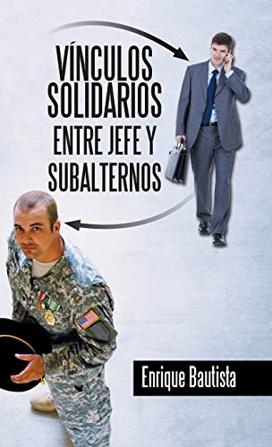 Vínculos solidarios entre jefe y subalternos