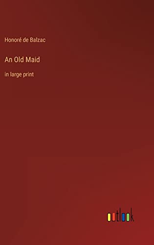 An Old Maid: in large print