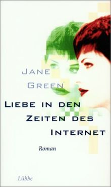 Liebe in den Zeiten des Internet von Green, Jane | Buch | Zustand sehr gut