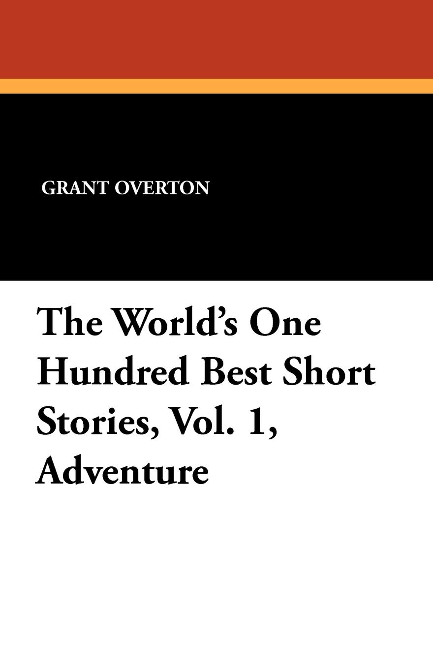 The World's One Hundred Best Short Stories, Vol. 1, Adventure