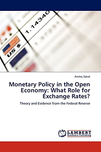 Monetary Policy in the Open Economy: What Role for Exchange Rates?: Theory and Evidence from the Federal Reserve
