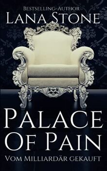 Palace of Pain: Vom Milliardär gekauft (New York Billionaires, Band 5)