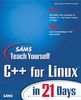 Sams Teach Yourself C++ Programming for Linux in 21 Days