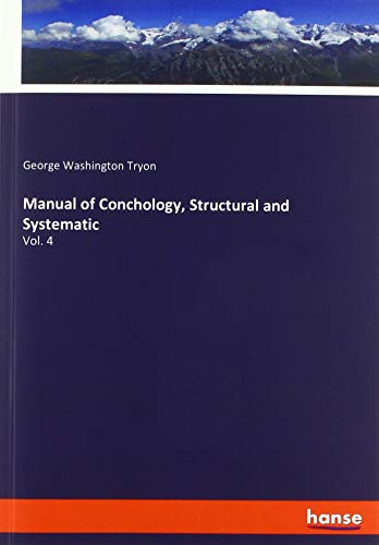 Manual of Conchology, Structural and Systematic: Vol. 4