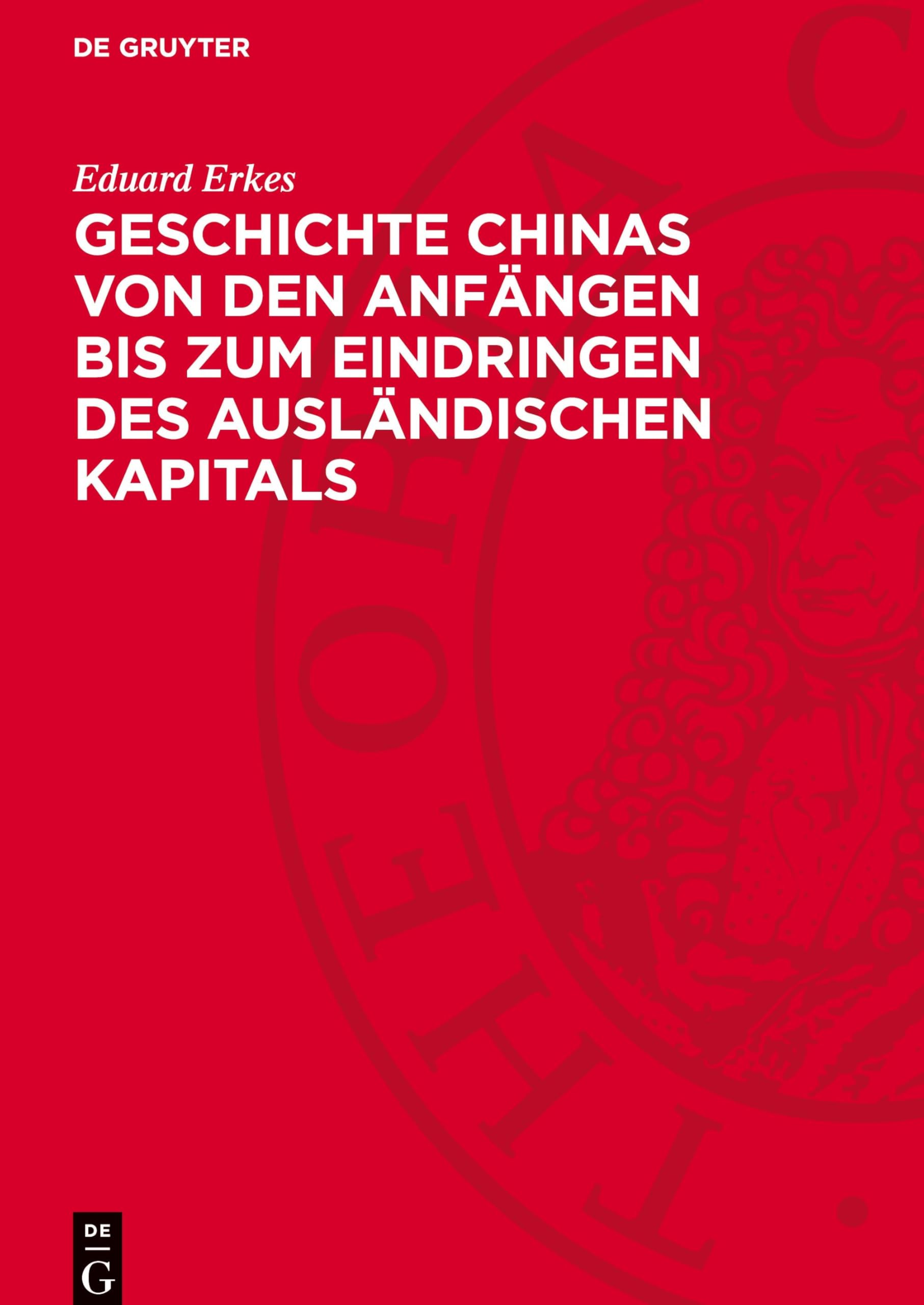 Geschichte Chinas von den Anfängen bis zum Eindringen des ausländischen Kapitals