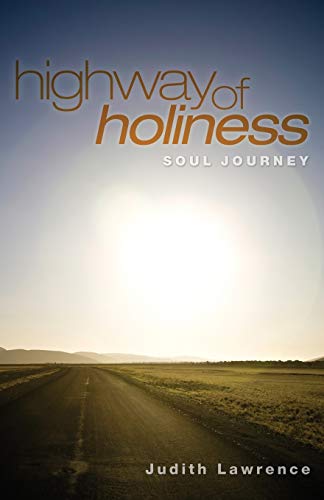 Highway of Holiness: Soul Journey