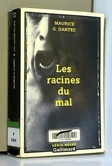 Les racines du mal (Serie Noire 2)