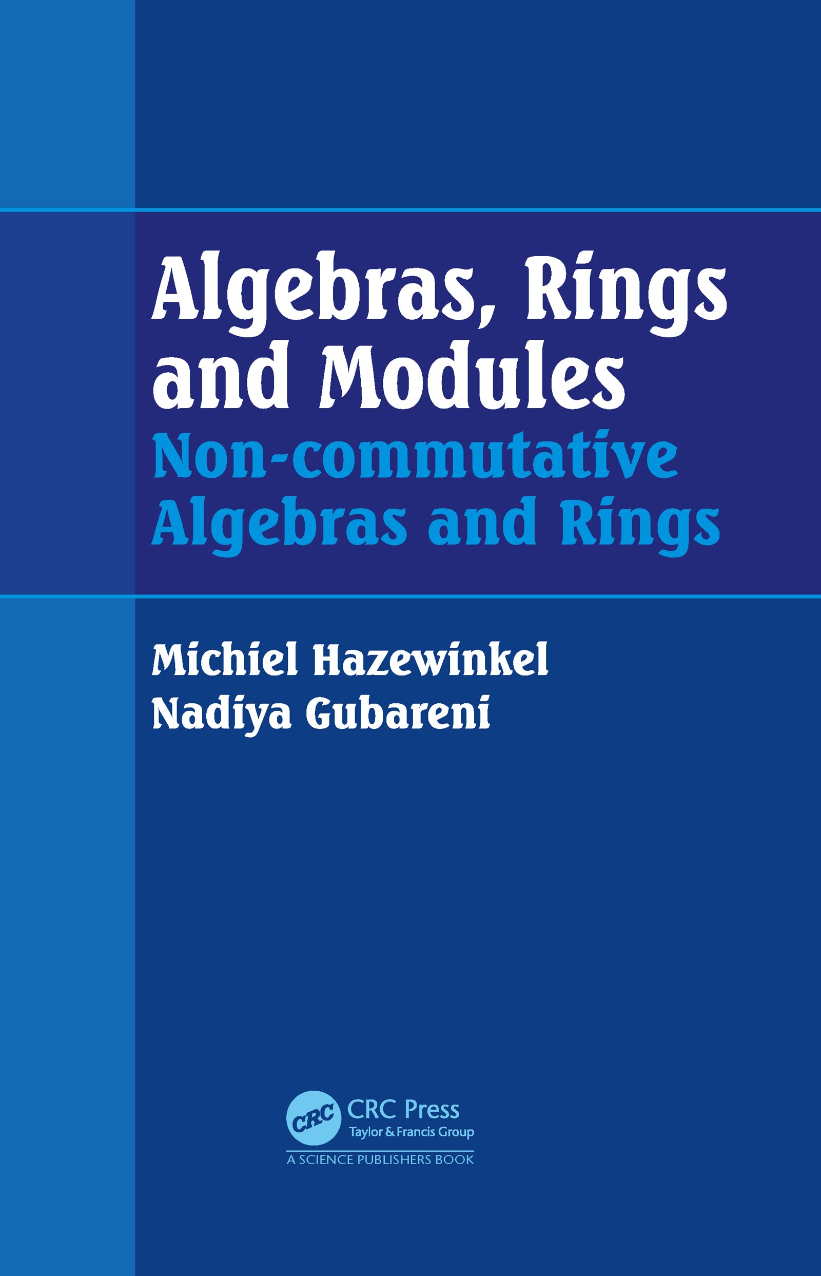 Algebras, Rings and Modules: Non-commutative Algebras and Rings