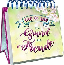 Tag für Tag ein Grund zur Freude (Spiralaufstellbuch)