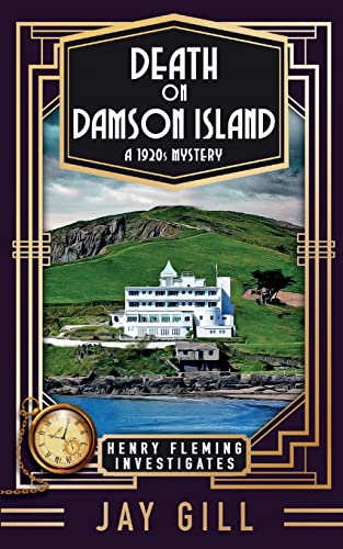 Death on Damson Island: A 1920s Mystery (Henry Fleming Investigates, Band 3)