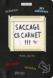 Saccage ce carnet ! : créer, c'est détruire