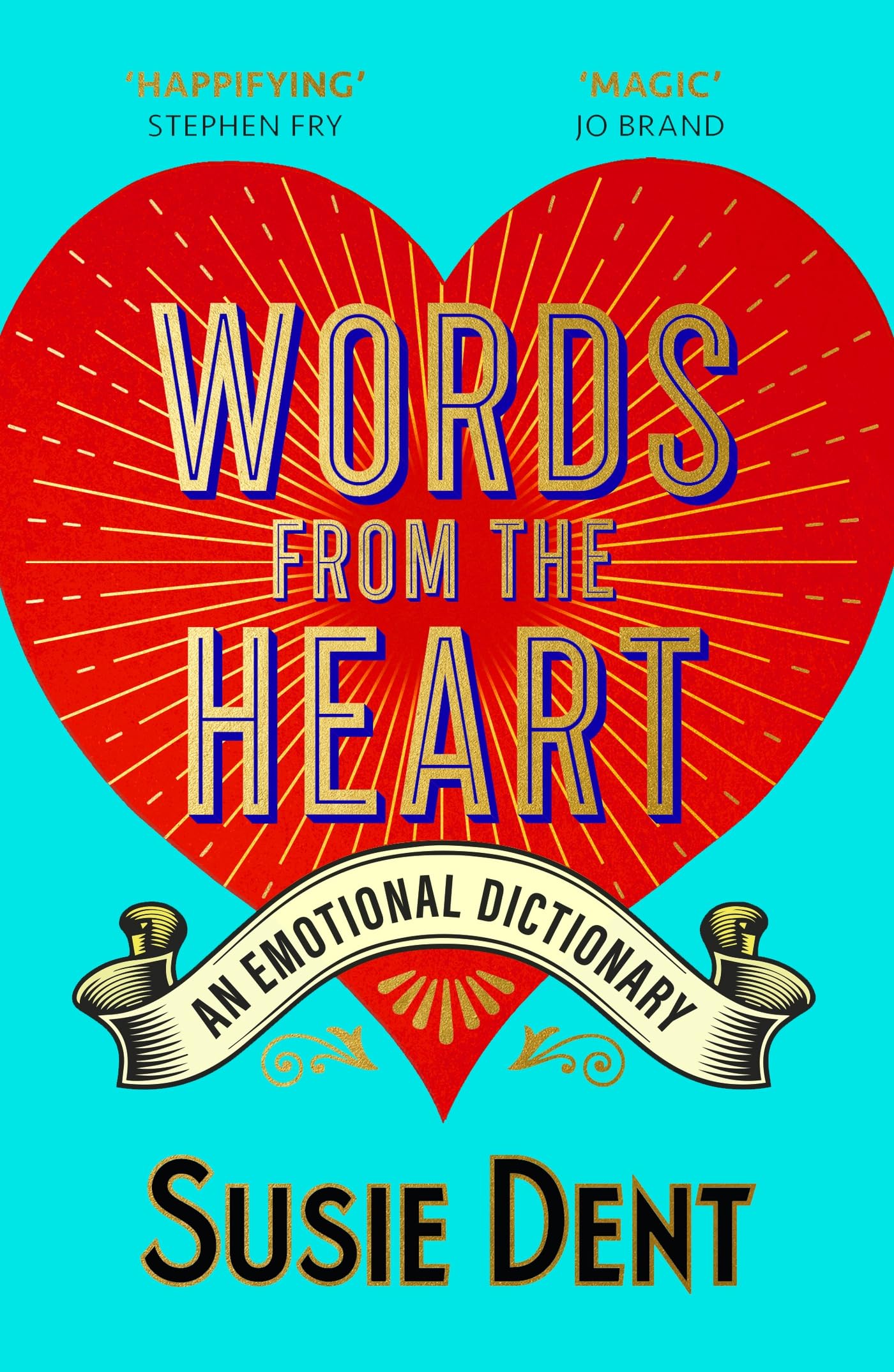 Susie Dent Words From The Heart, An Emotional Dictionary