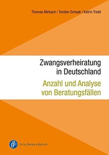 Zwangsverheiratung in Deutschland: Anzahl und Analyse von Beratungsfällen