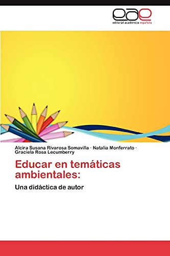 Educar en temáticas ambientales:: Una didáctica de autor