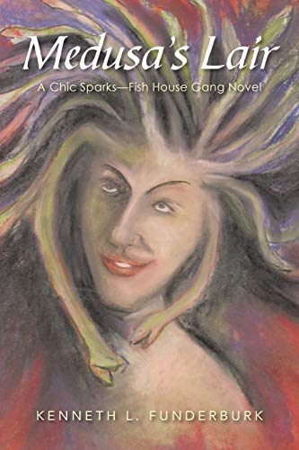 Medusa’s Lair: A Chic Sparks—Fish House Gang Novel