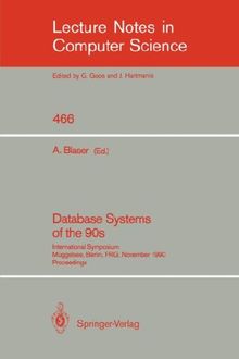 Database Systems of the 90s: International Symposium, M??ggelsee, Berlin, FRG, November 5-7, 1990, Proceedings: International Symposium Proceedings (Lecture Notes in Computer Science)