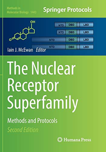 The Nuclear Receptor Superfamily: Methods and Protocols (Methods in Molecular Biology, Band 1443)