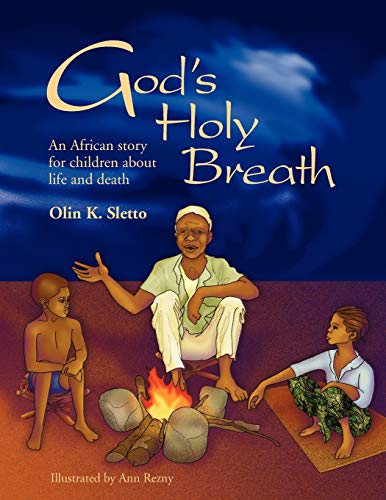 God's Holy Breath: An African story for children about life and death