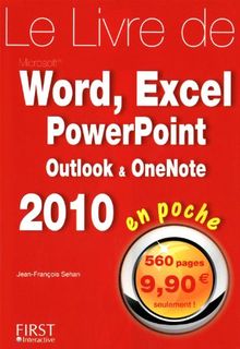 Le livre de Microsoft Word, Excel, PowerPoint, Outlook & OneNote 2010 : en poche