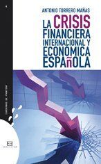 La crisis financiera internacional y económica española (Cuadernos de frontera, Band 4)