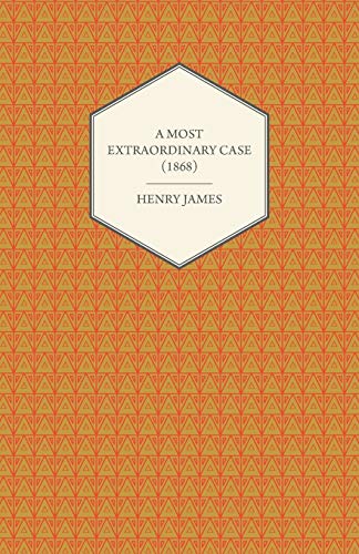 A Most Extraordinary Case (1868)
