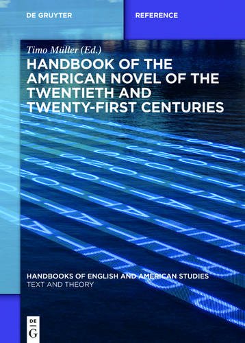 Handbook of the American Novel of the Twentieth and Twenty-First Centuries (Handbooks of English and American Studies, Band 4)