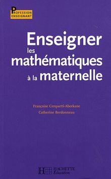 Enseigner les mathématiques à la maternelle