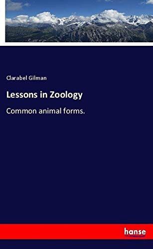 Lessons in Zoology: Common animal forms.