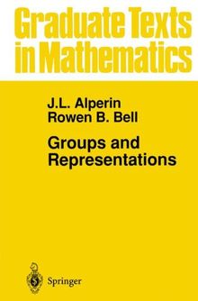 Groups and Representations (Graduate Texts in Mathematics, Band 162)