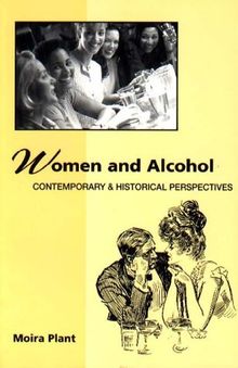 Women and Alcohol: Contemporary and Historical Perspectives